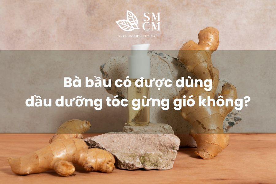 Bà bầu có được dùng dầu dưỡng tóc gừng gió không?